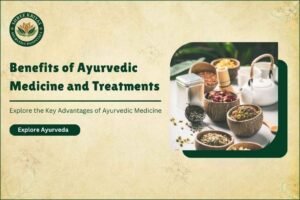 10 Top Benefits of Ayurvedic Medicine and Treatments
