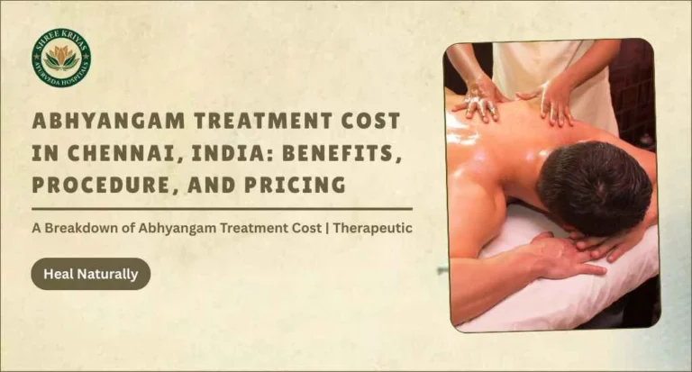 Abhyangam Treatment Cost in Chennai, India: Benefits, Procedure and Pricing