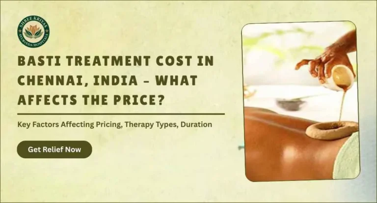 Basti Treatment Cost in Chennai, India – What Affects the Price?